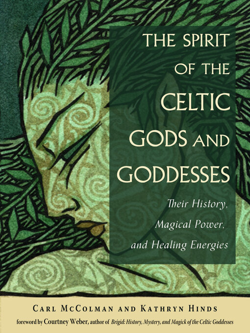 Title details for The Spirit of the Celtic Gods and Goddesses by Carl McColman - Available